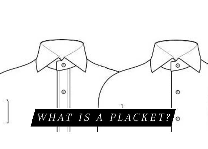 What is a Placket? – Current use – History – Types